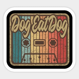 Dog Eat Dog Vintage Cassette Sticker